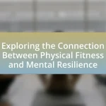 Exploring the Connection Between Physical Fitness and Mental Resilience