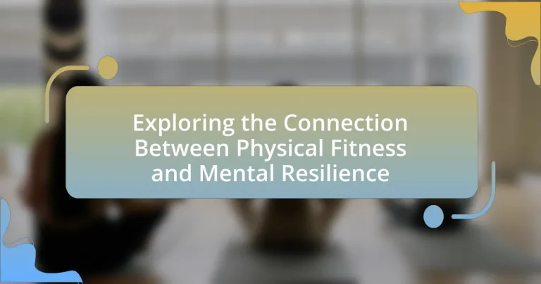 Exploring the Connection Between Physical Fitness and Mental Resilience