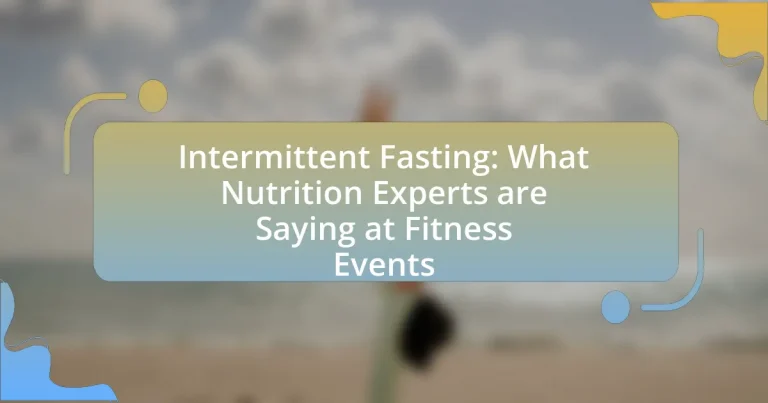 Intermittent Fasting: What Nutrition Experts are Saying at Fitness Events