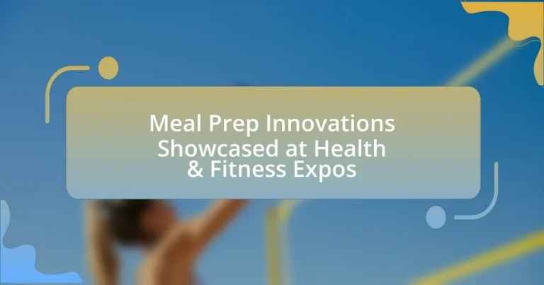 Meal Prep Innovations Showcased at Health & Fitness Expos