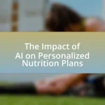 The Impact of AI on Personalized Nutrition Plans