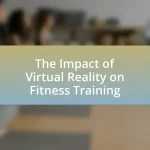 The Impact of Virtual Reality on Fitness Training
