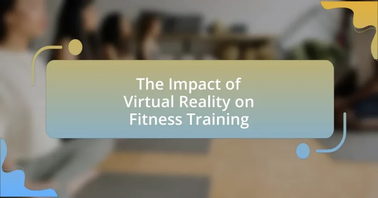 The Impact of Virtual Reality on Fitness Training