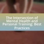The Intersection of Mental Health and Personal Training: Best Practices
