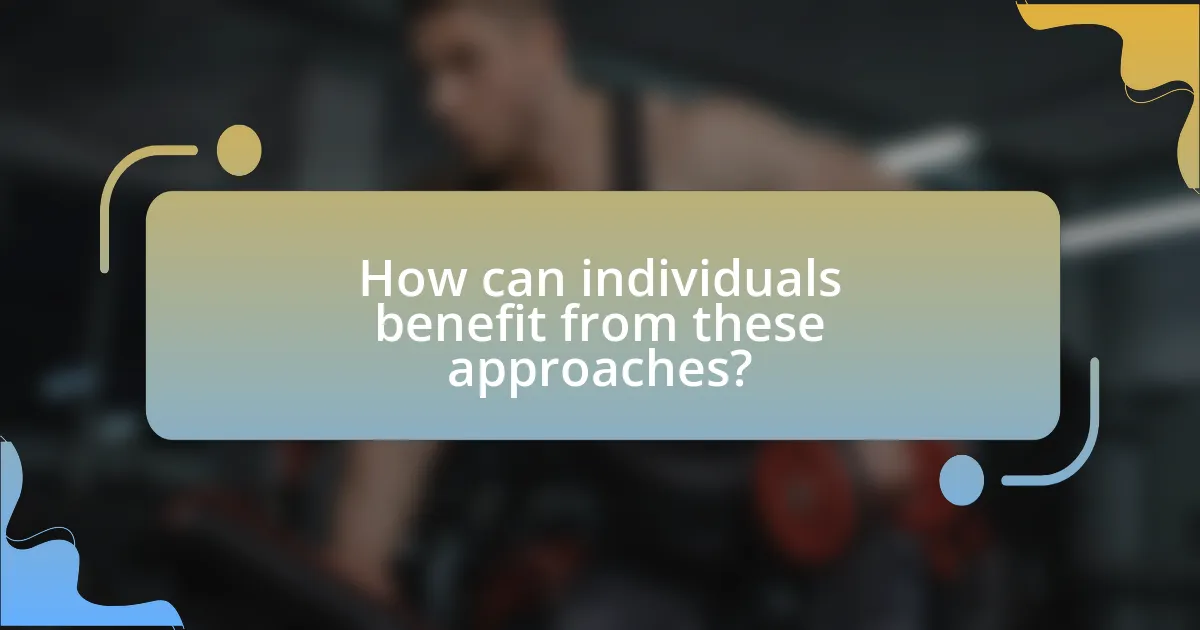 How can individuals benefit from these approaches?