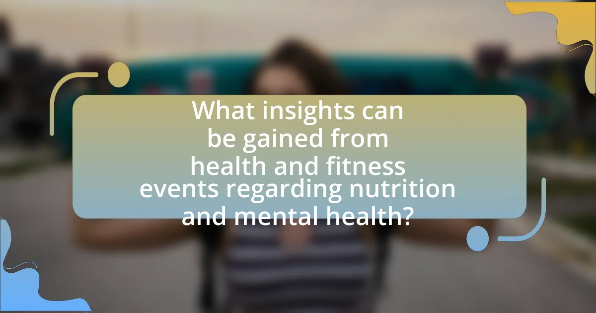 What insights can be gained from health and fitness events regarding nutrition and mental health?