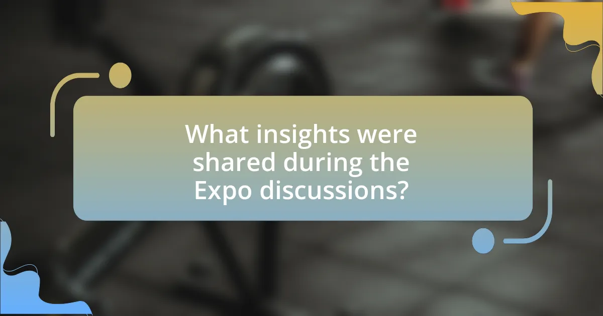 What insights were shared during the Expo discussions?