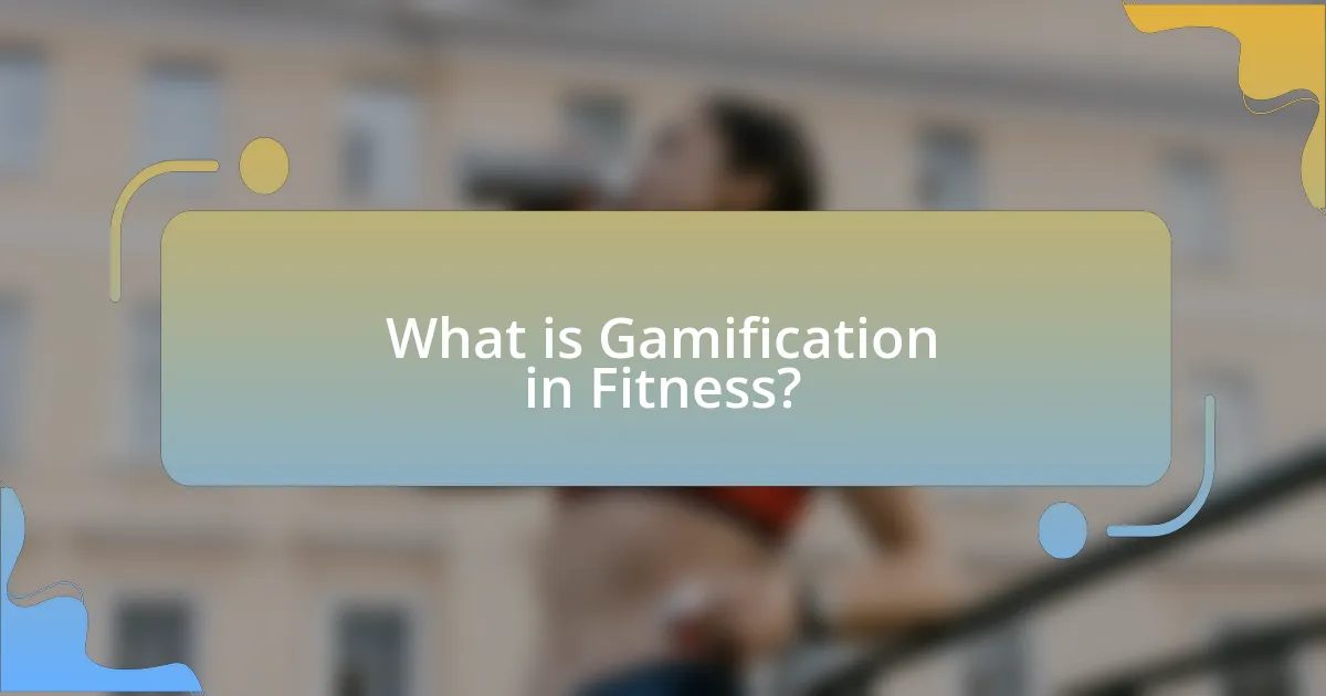 What is Gamification in Fitness?