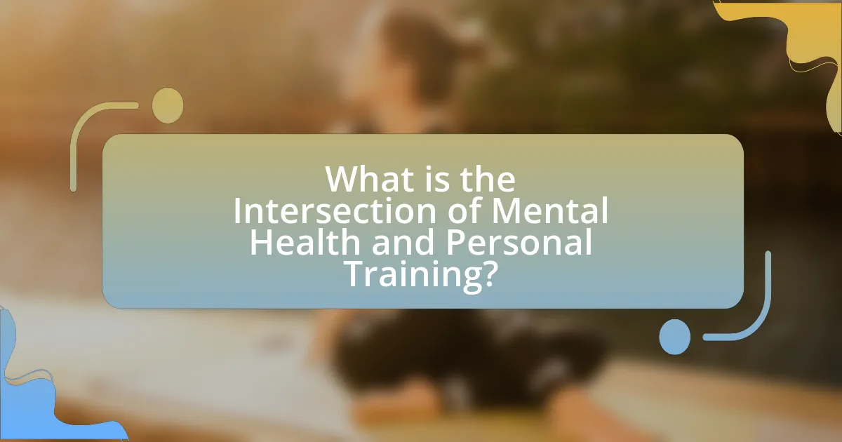 What is the Intersection of Mental Health and Personal Training?