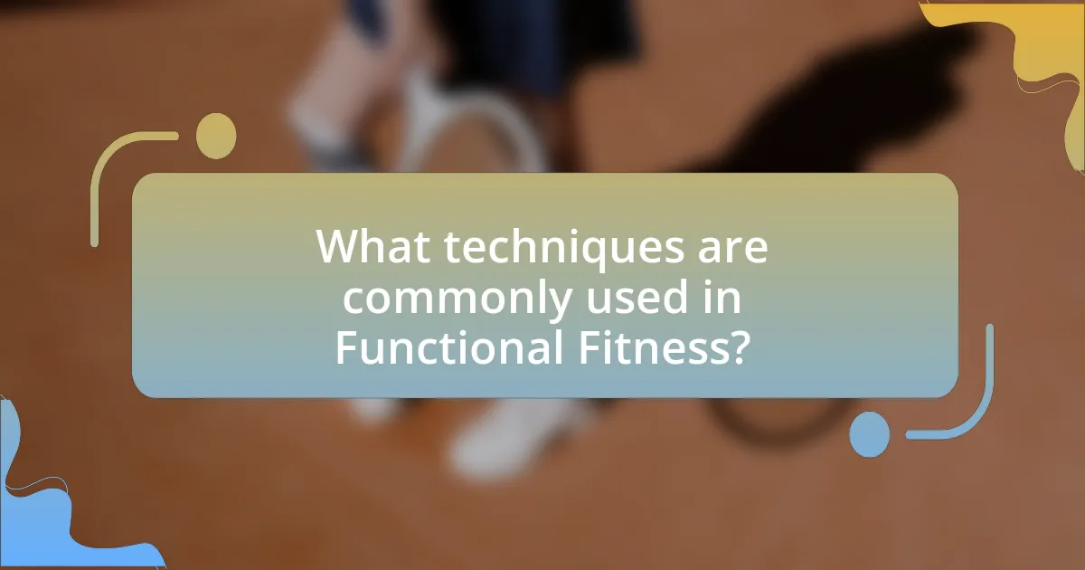 What techniques are commonly used in Functional Fitness?